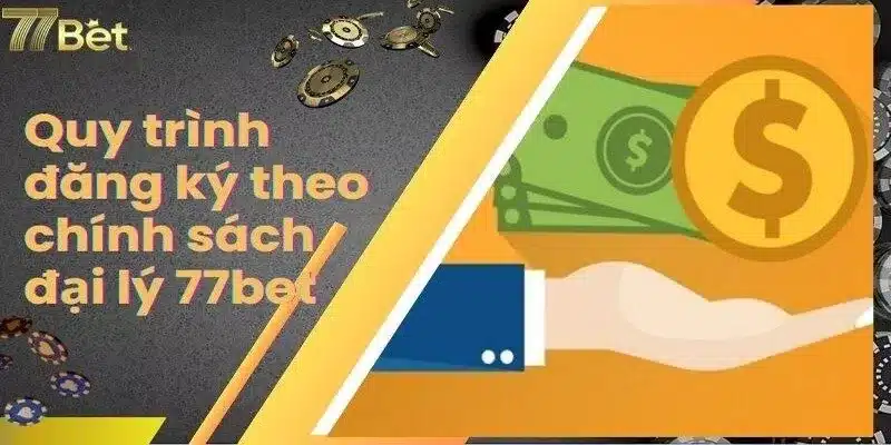 Đại lý 77Bet với hoa hồng cực hấp dẫn