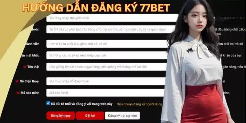 Hướng dẫn đăng ký 77Bet chi tiết