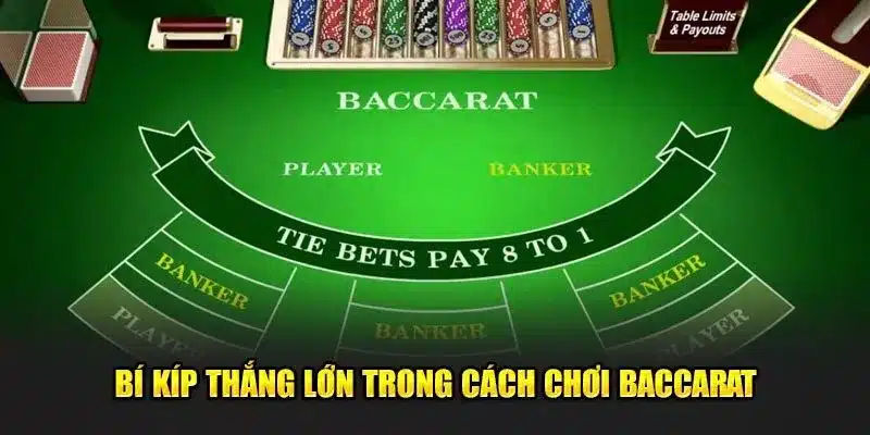 Bí kíp thắng lớn trong cách chơi baccarat