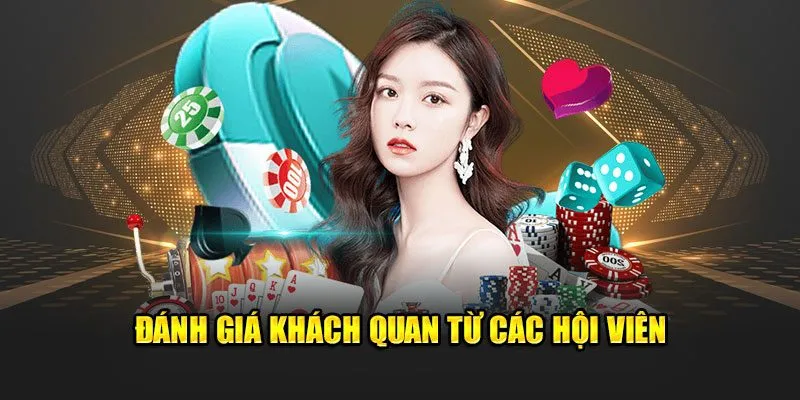 Đánh giá khách quan từ các hội viên