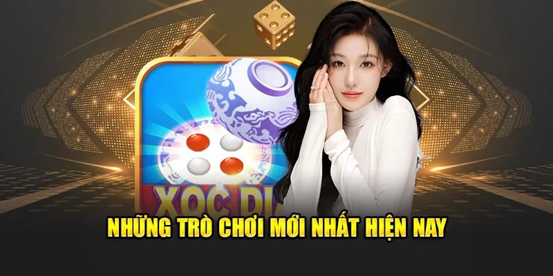 Những trò chơi mới nhất hiện nay