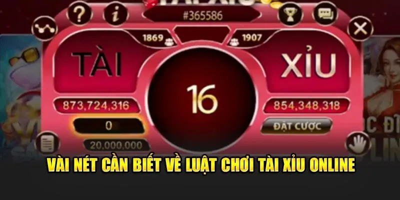 Vài nét cần biết về luật chơi tài xỉu online